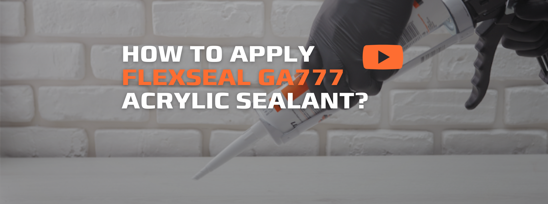 HOW TO APPLY GA777 ACRYLIC SEALANT?