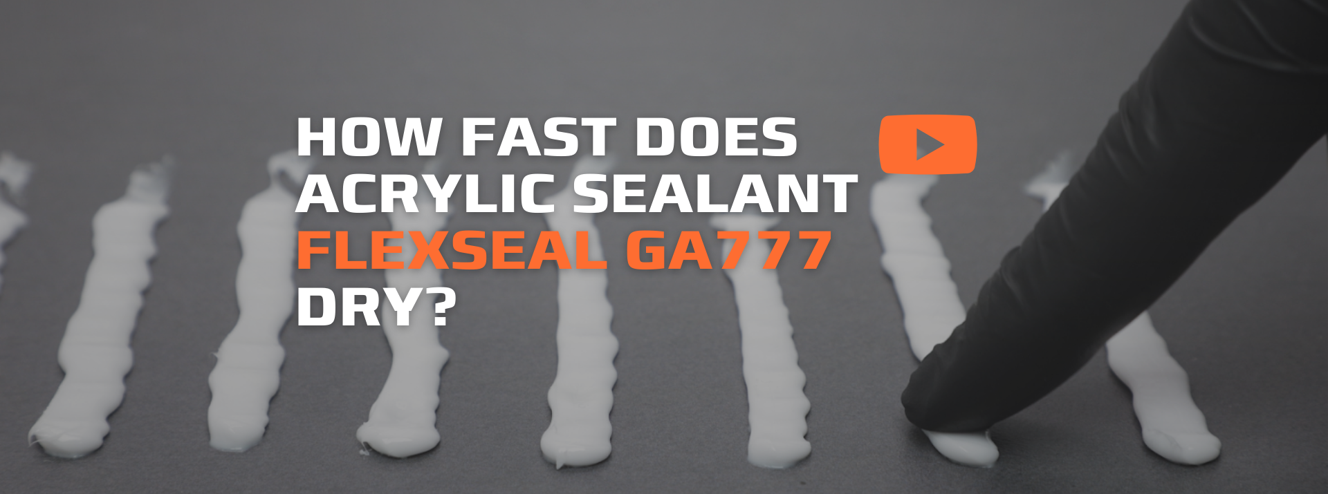 HOW FAST DOES DCP GA777 ACRYLIC SEALANT DRY?