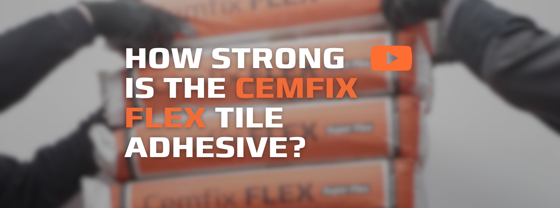 HOW STRONG IS THE Cemfix FLEX TILE ADHESIVE?